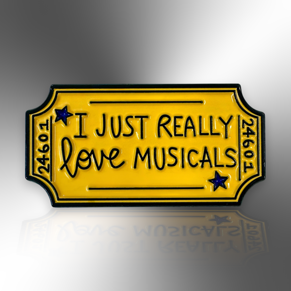 I Just Really Love Musicals Enamel Pin Badge