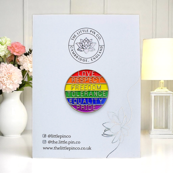 Love Respect Freedom Tolerance Equality Pride LGBTQIA+ Pin